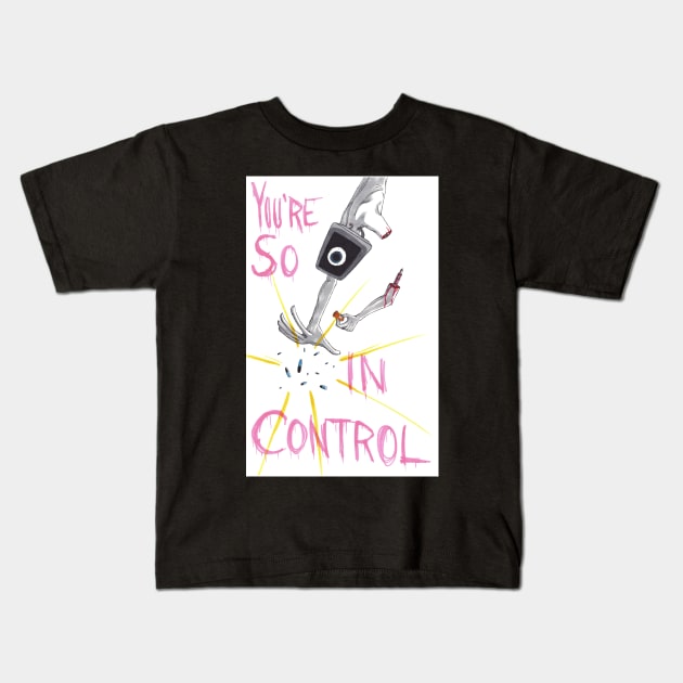 In Control Kids T-Shirt by fuxxinsomnia